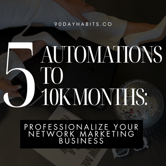 5 Automations to 10K Months: Transform Your Network Marketing Business